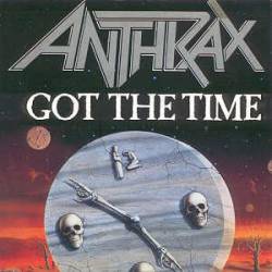 Anthrax Got the Time (Single)- Spirit of Metal Webzine (es)